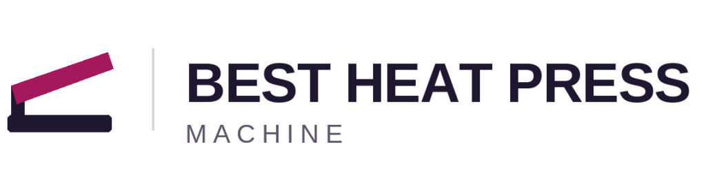 Best Heat Press Machine